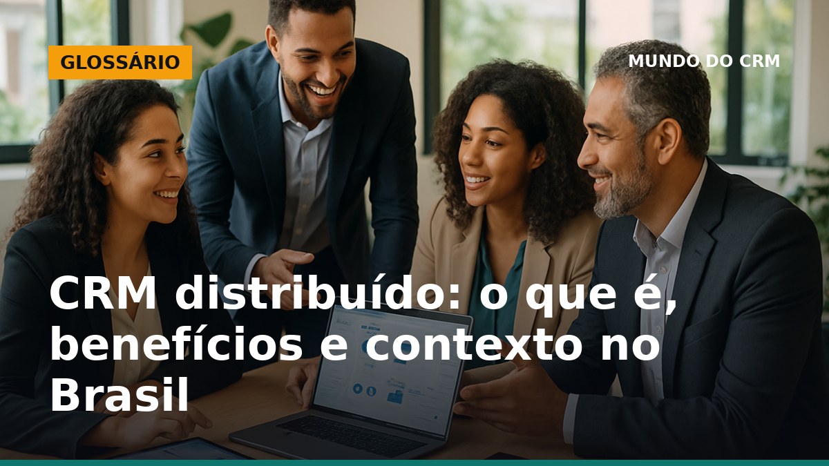 Gestores regionais analisando dashboards de CRM distribuído em escritório no Brasil