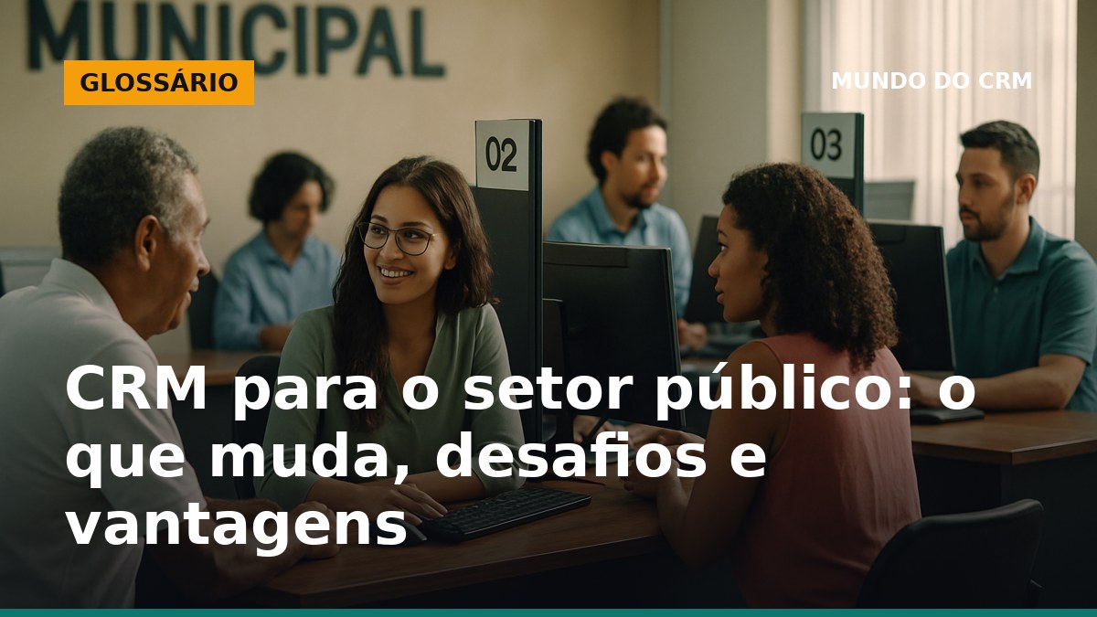 Atendimento digital com CRM em órgão público brasileiro, servidores usando sistema para agilizar serviços ao cidadão